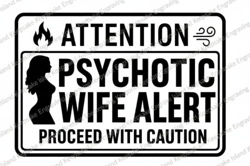 Attention Psychotic Wife Alert Tumbler