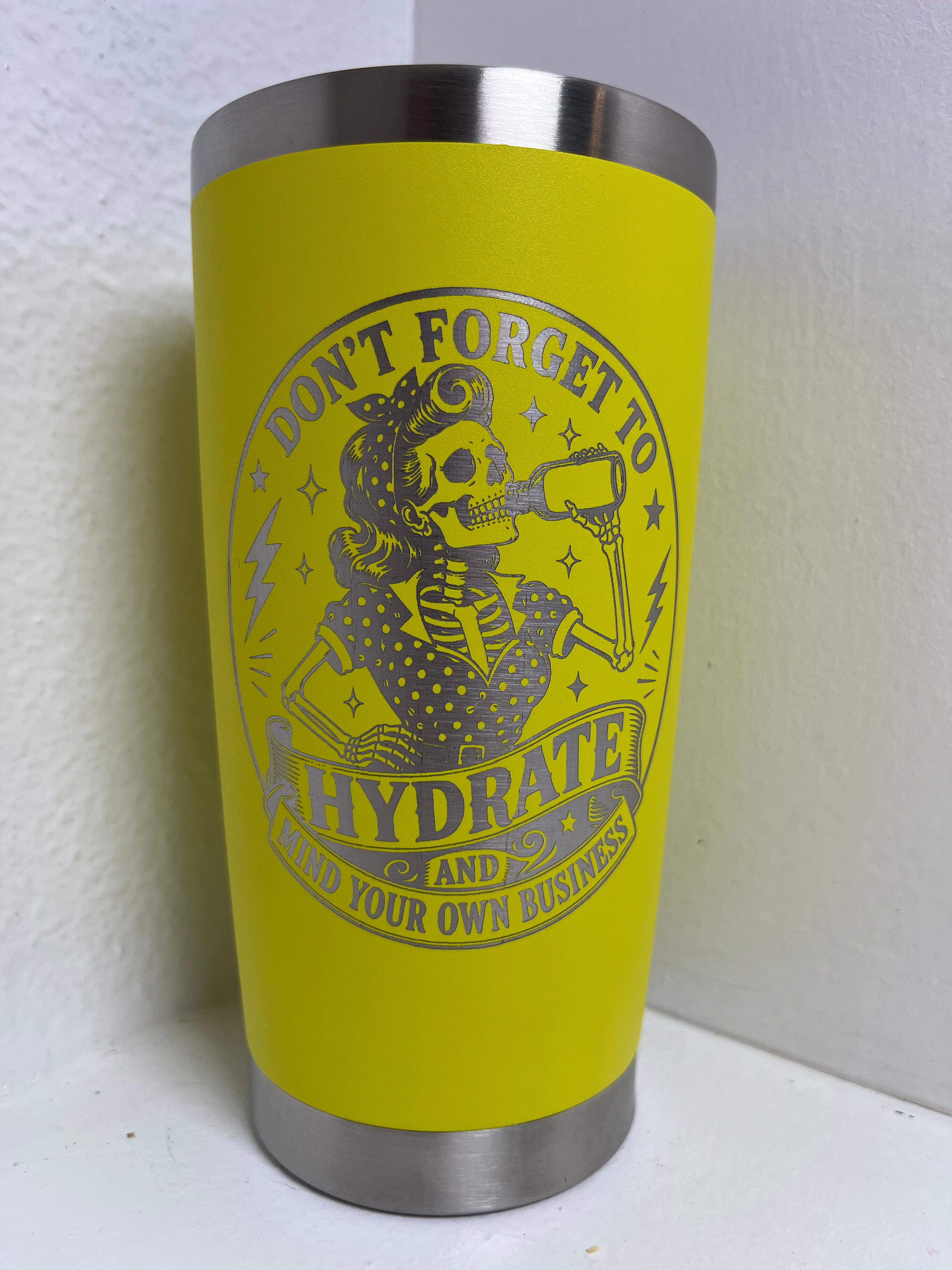 Dont Forget To Hydrate Stainless Tumbler