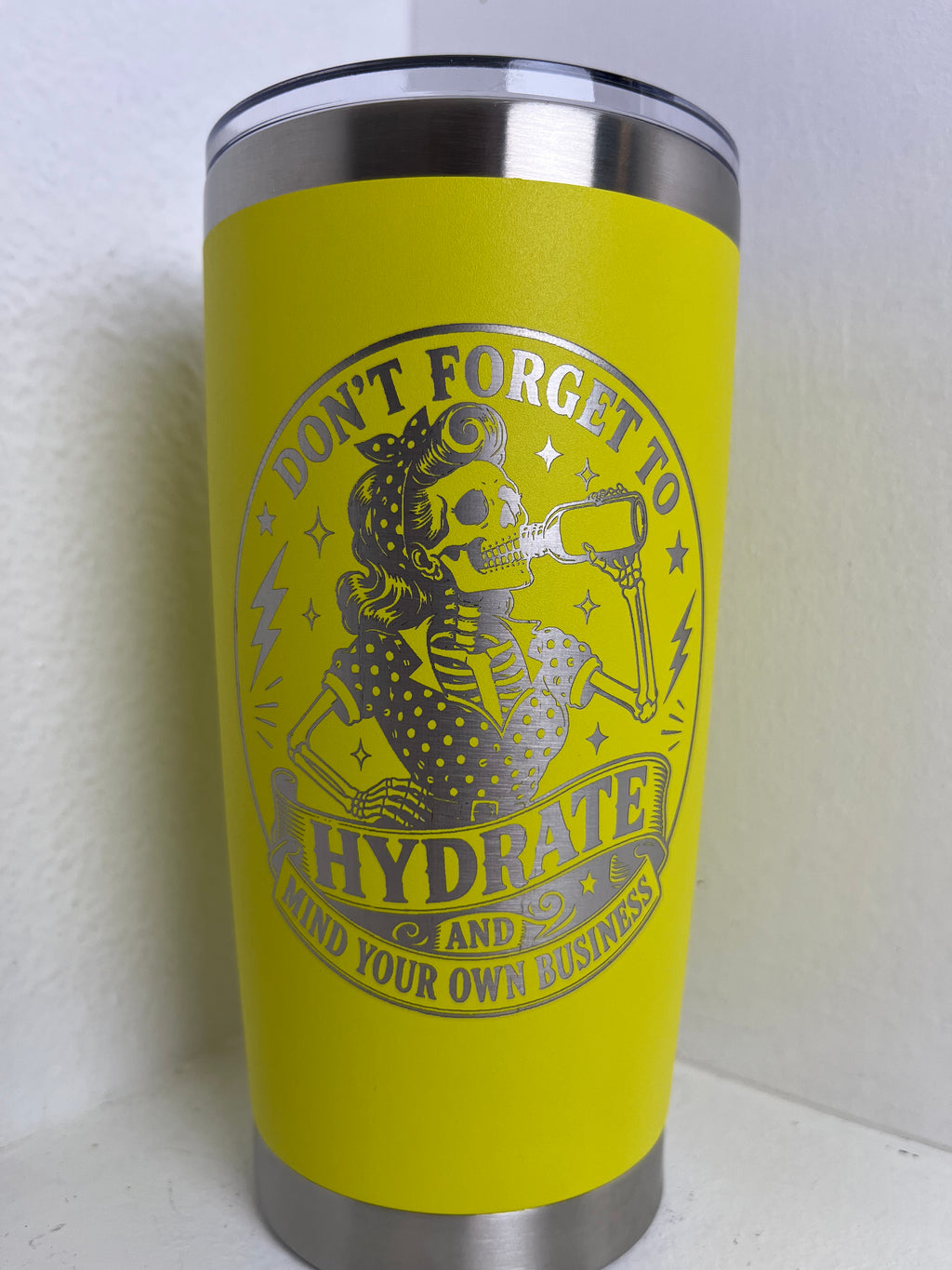 Dont Forget To Hydrate Stainless Tumbler